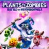PLANTS VS ZOMBIES BATTLE FOR NEIGHBORVILLE PS4